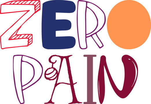 Zero Pain Hand Lettering Illustration for Brochure, T-Shirt Design, Stationery, Book Cover