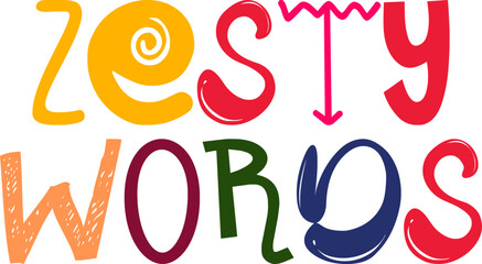 Zesty Words Hand Lettering Illustration for Sticker , Motion Graphics, Postcard , Infographic