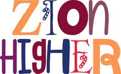 Zion Higher Typography Illustration for Packaging, Banner, Bookmark , Decal