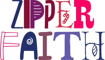 Zipper Faith Hand Lettering Illustration for Mug Design, Infographic, Packaging, Label