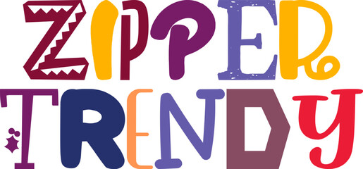 Zipper Trendy Typography Illustration for T-Shirt Design, Presentation , Brochure, Postcard 