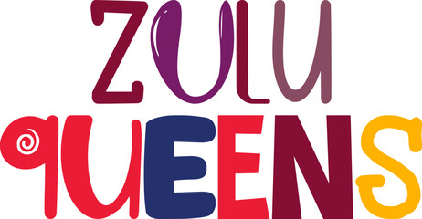 Zulu Queens Hand Lettering Illustration for Social Media Post, Gift Card, Decal, Newsletter