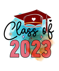 Graduation SublGraduation Sublimation Bundle, Class of 2023 Graduation SVG Graphic, Graduation Quote Sublimation SVG, Class of 2023