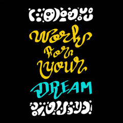 Work for your Dream, quotes doodle