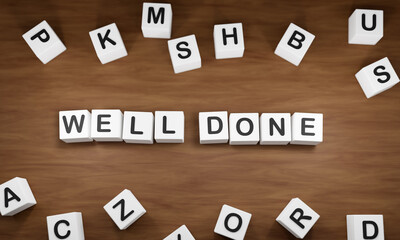 Well done. White dice with dark capital letters on a table. Business, motivation, thankful, feedback, success and gratitude. 3D illustration