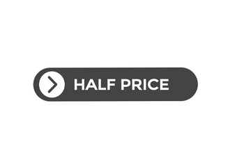 Fototapeta na wymiar half price vectors.sign label bubble speech half price 