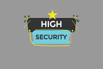 high security vectors.sign label bubble speech high security
