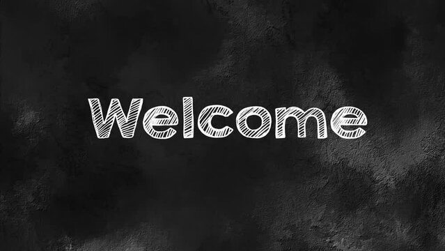 Welcome intro in wipe random strips. Welcome in chalk on a black stone background. Chalk drawing by hand.