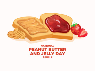 National Peanut Butter and Jelly Day vector illustration. Toasted bread with peanut butter and strawberry jam vector. Sandwich with jelly and peanut butter drawing. April 2 each year. Important day - Powered by Adobe