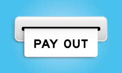 White coupon banner with word pay out from machine on blue color background