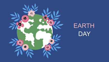 Earth Day, save the earth. The concept of environmental problems, environmental protection, care for our world. Colored flat illustration of the planet in flowers. Poster Banner
