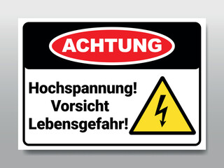 Achtung Hochspannung Vorsicht Lebensgefahr sign, printable vector. Text Means : Danger hight voltage.