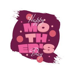 Happy Mother's Day Typography Design for Greeting Card, Poster or T-shirt Design