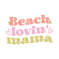 Fototapeta premium Beach lovin' mama