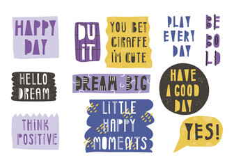 Lettering set. Short, trendy phrases in English. Happy day. Do it. Hello dream. Dream big. Play every day. Be bold. Have a good day. You bet a giraffe I'm cute. little happy moments. Yes.