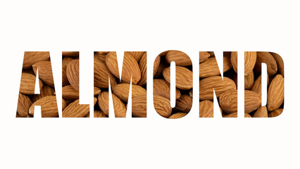 A sign Almond on white background. Almonds in word - almond. Healthy food concept