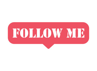 Follow me graphic concept symbol, speech button web label, vector illustration