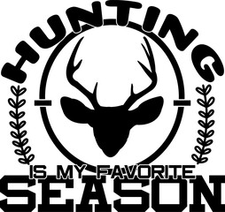 Hunting is my favorite season t shirt design