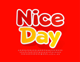 Vector colorful Emblem Nice Day. Red sticker Alphabet Letters, Numbers and Symbols. Funny Font for Children.