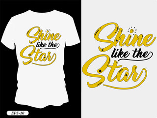 Shine like the Star typography design white t shirt