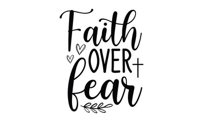 Faith Over Fear  SVG craft design.