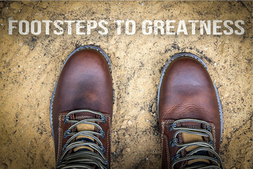 Top View of Boot on the trail with the text- Foot step to greatness