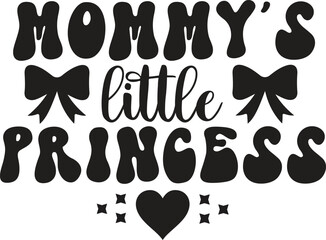 mommy's little princess, T-Shirt Design, Mug Design.