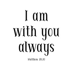 I am with you always – Bible promise