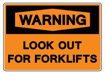 Warning Look Out For Forklifts Symbol Sign,Vector Illustration, Isolate On White Background Label. EPS10