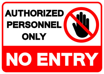 Authorized Personnel Only No Entry Symbol Sign, Vector Illustration, Isolate On White Background Label. EPS10 - obrazy, fototapety, plakaty