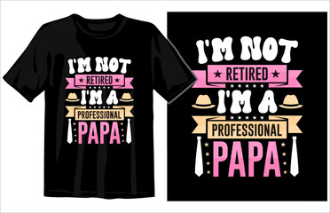 fathers day t shirt design vector, dad t shirt design, papa graphic tshirt design, dad svg design, colorful fathers day lettering t shirt
