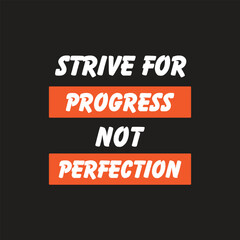 Strive for progress, not perfection. Lettering. Hand-drawn illustration-Modern motivation quote in neon signs. greeting card, posters, flyers, invitation card, light banner