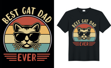 best cat dad ever Quote Style Art T-shirt Design. Lettering, Cat T-shirt, Poster, Banner, Sticker, Mug, Vector Template Illustration, Quote Design. For Man, Woman and Child.