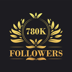 780K Followers celebration design. Luxurious 780K Followers logo for social media followers