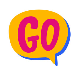 Go speech bubble. Comic Chat Vector Sticker