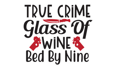 True Crime Svg Design