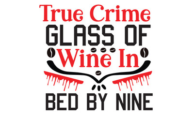 True Crime Svg Design