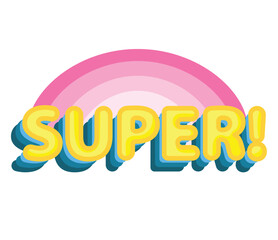 Concept Text SUPER rainbow. This flat, cartoon-style illustration is designed for web use and features a colorful rainbow with bold text that reads "super". Vector illustration.