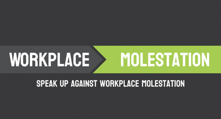 Workplace molestation: Any form of unwanted or inappropriate behavior of a sexual nature in the workplace. - obrazy, fototapety, plakaty