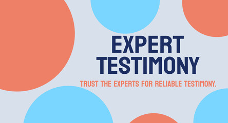 Expert Testimony - Opinion given by a qualified expert witness in a court of law - obrazy, fototapety, plakaty
