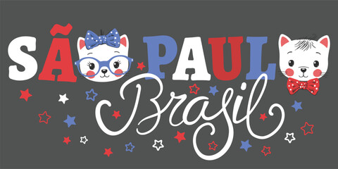 Sao Paulo Brazil slogan text with cute cats on dark background for t-shirt graphics, fashion prints and other uses
