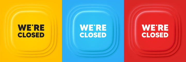 We are closed tag. Neumorphic offer banners. Business closure sign. Store bankruptcy symbol. Closed podium background. Product infographics. Vector