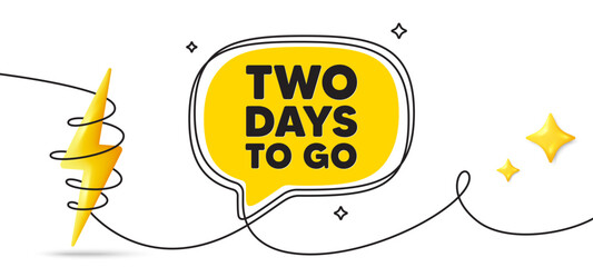 2 days to go tag. Continuous line art banner. Special offer price sign. Advertising discounts symbol. 2 days to go speech bubble background. Wrapped 3d energy icon. Vector