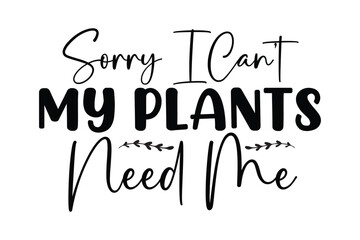 sorry i can't my plants need me