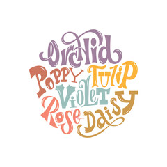ROSE, POPPY, TULIP, ORCHID, DAISY VIOLET. Hand lettering typography, modern brush inc calligraphy. Flowers names design isolated on white background. Vector illustration as logo, card, sticker, poster