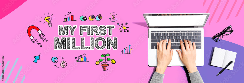 Poster my first million with person using a laptop computer