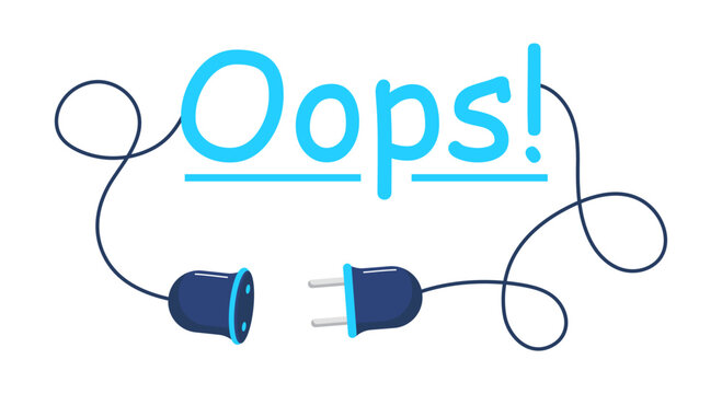 Oops concept vector. Sockets are disconnected, 404 error illustration. Website under construction. Web, app page not found. Website under renovation.