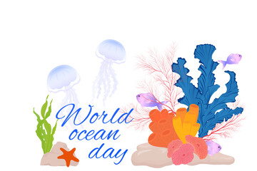 world ocean day poster. Vector stock illustration. Jellyfish, coral reefs, fish, algae. Underwater life in the ocean. Sea.