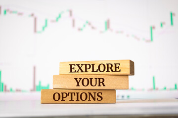 Wooden blocks with words 'Explore Your Options'. Business concept