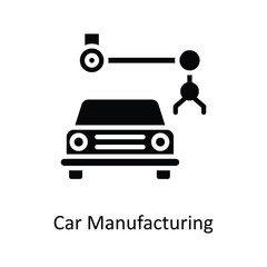 Car Manufacturing  Vector Solid Icons. Simple stock illustration stock
